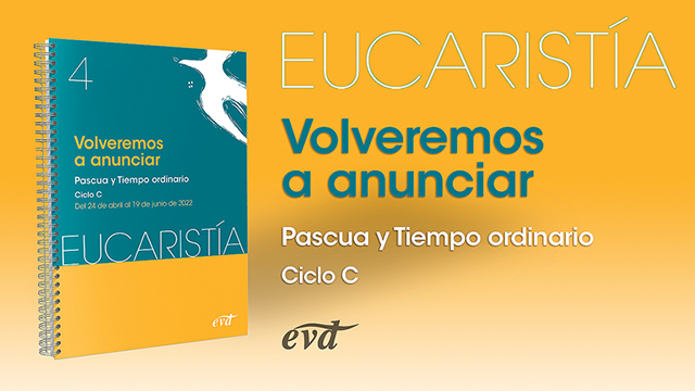 Volveremos a anunciar Pascua y Tiempo ordinario. Ciclo C