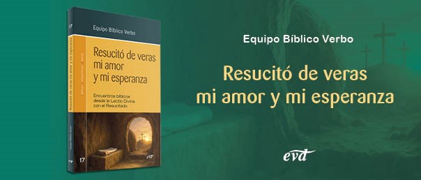 Resucitó de veras mi amor y mi esperanza